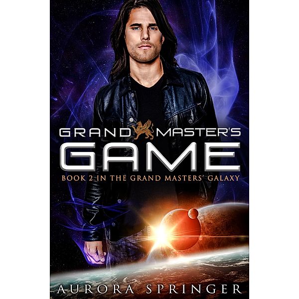 Grand Master's Game (Grand Masters' Galaxy, #2) / Grand Masters' Galaxy, Aurora Springer
