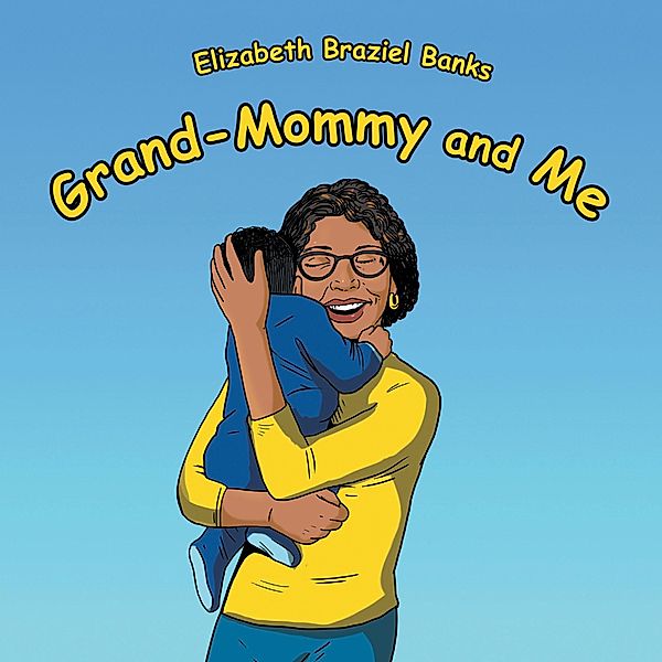 Grand-Mommy and Me, Elizabeth Braziel Banks