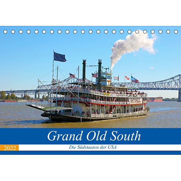 Grand Old South - Die Südstaaten der USA (Tischkalender 2022 DIN A5 quer), Gro