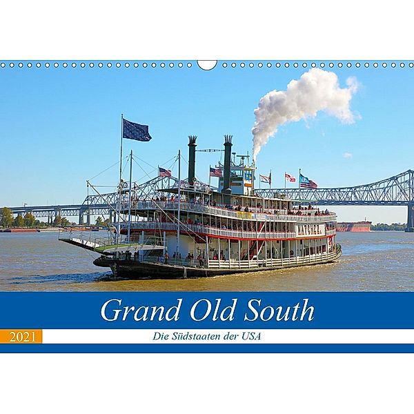 Grand Old South - Die Südstaaten der USA (Wandkalender 2021 DIN A3 quer), Gro