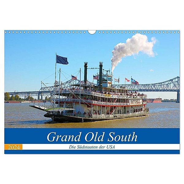 Grand Old South - Die Südstaaten der USA (Wandkalender 2024 DIN A3 quer), CALVENDO Monatskalender, Gro