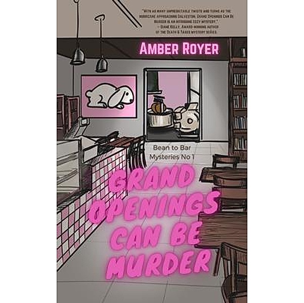 Grand Openings Can Be Murder / Golden Tip Press, Amber Royer
