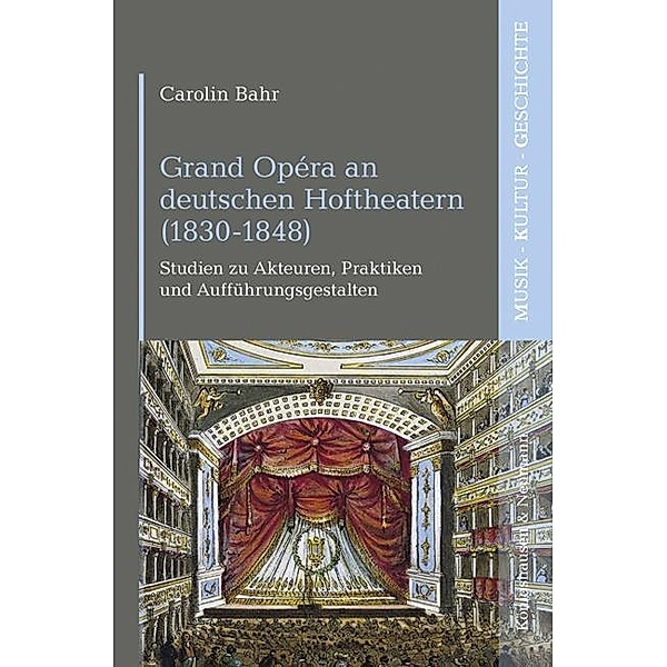 Grand Opéra an deutschen Hoftheatern (1830-1848), Carolin Bahr
