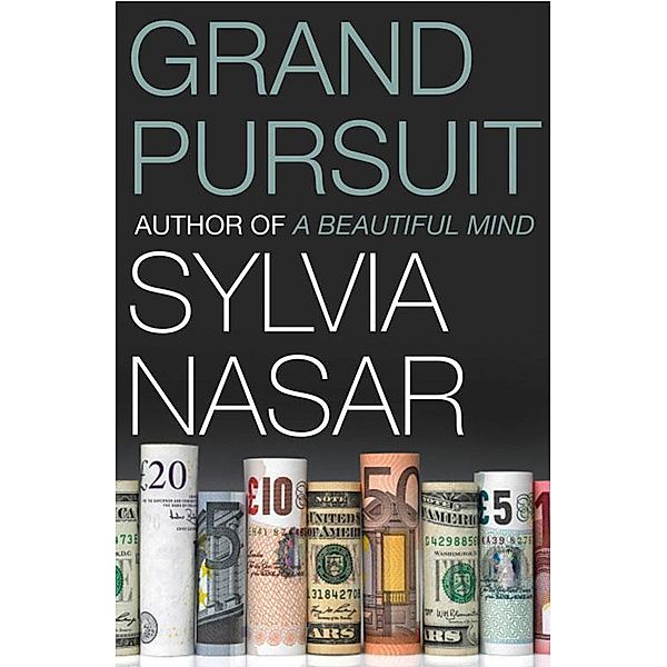 Grand Pursuit, Sylvia Nasar