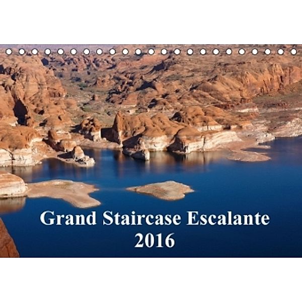 Grand Staircase Escalante (Tischkalender 2016 DIN A5 quer), Giuseppe Lupo