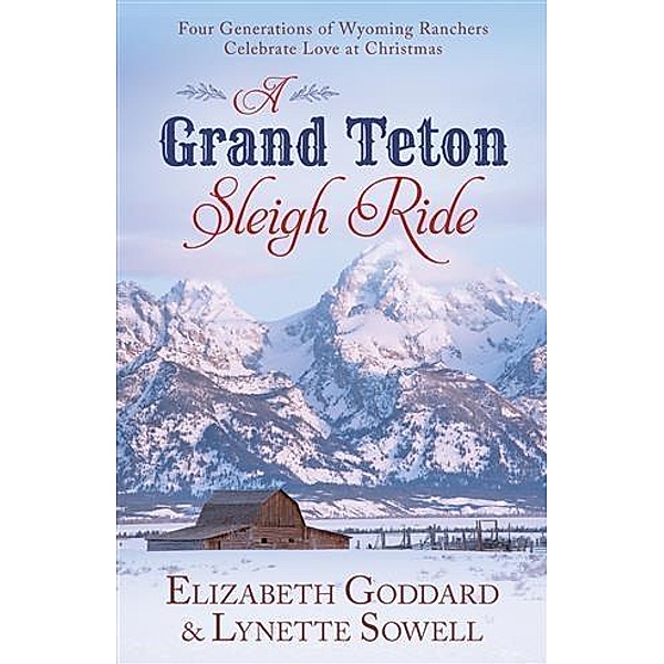 Grand Teton Sleigh Ride, Elizabeth Goddard