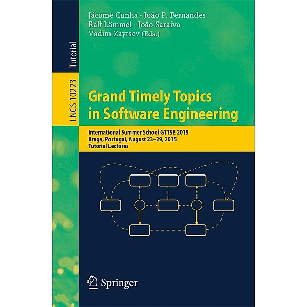 Grand Timely Topics in Software Engineering / Lecture Notes in Computer Science Bd.10223