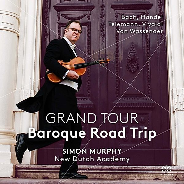 Grand Tour-Baroque Road Trip, Simon Murphy, New Dutch Academy