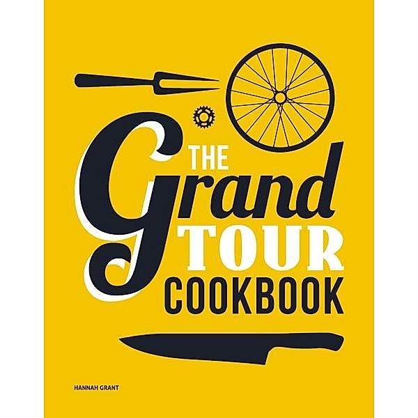 Grand Tour Cookbook, Hannah Grant