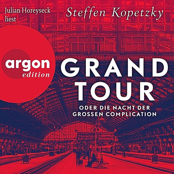 Grand Tour oder die Nacht der Grossen Complication, Steffen Kopetzky