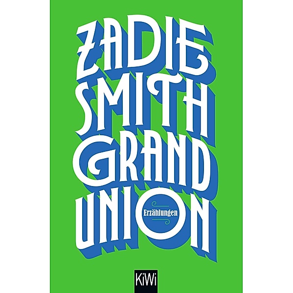 Grand Union, Zadie Smith