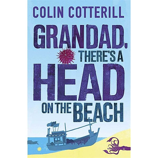 Grandad, There's a Head on the Beach, Colin Cotterill