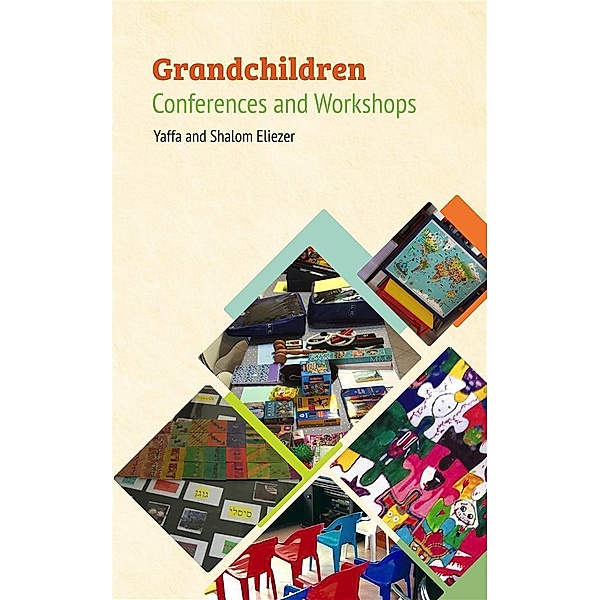 Grandchildren Conferences and Workshops, Yaffa Eliezer, Shalom Eliezer