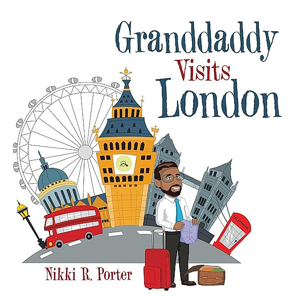 Granddaddy Visits London, Nikki R. Porter