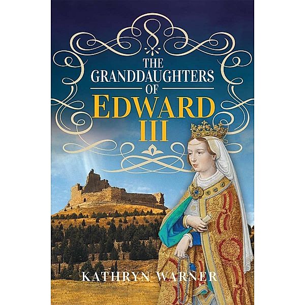 Granddaughters of Edward III, Warner Kathryn Warner