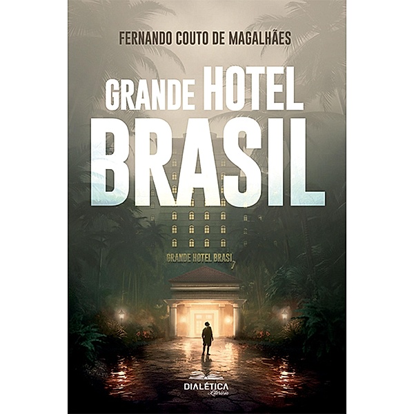 Grande Hotel Brasil, Fernando Couto de Magalhães