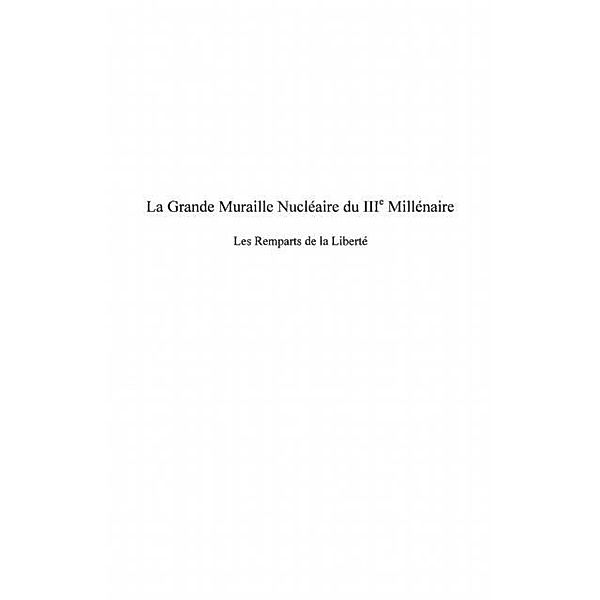 Grande muraille nucleaire du 2ieme mille / Hors-collection, Lavarini Bernard