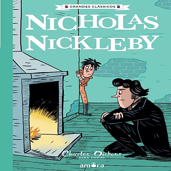 Grandes Clássicos Charles Dickens - Nicholas Nickleby, Charles Dickens