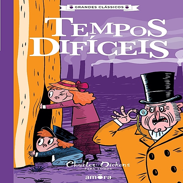 Grandes Clássicos Charles Dickens - Tempos Difíceis, Charles Dickens