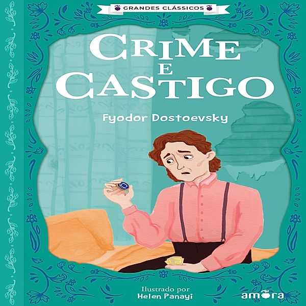 Grandes Clássicos Russos - Crime e Castigo, Fiódor Dostoiévski