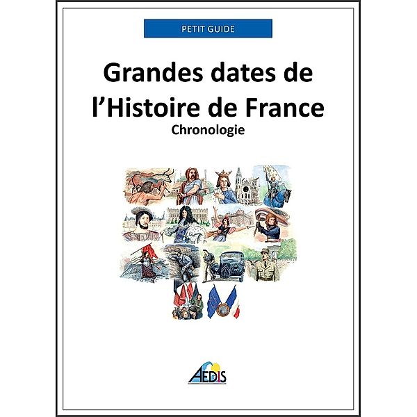 Grandes dates de l'Histoire de France, Petit Guide