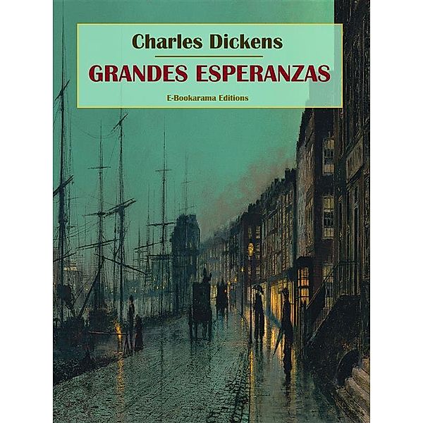 Grandes esperanzas, Charles Dickens