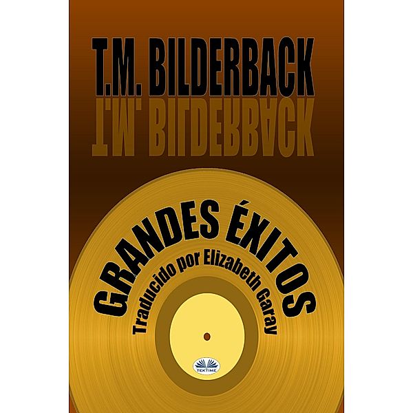 Grandes Éxitos, T. M. Bilderback