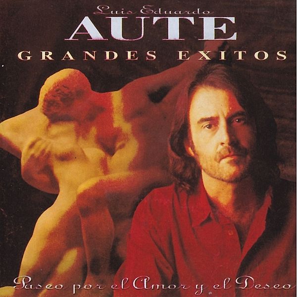 Grandes Exitos, Luis Eduardo Aute