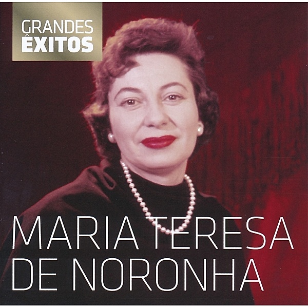 Grandes Exitos, Maria Teresa De Noronha