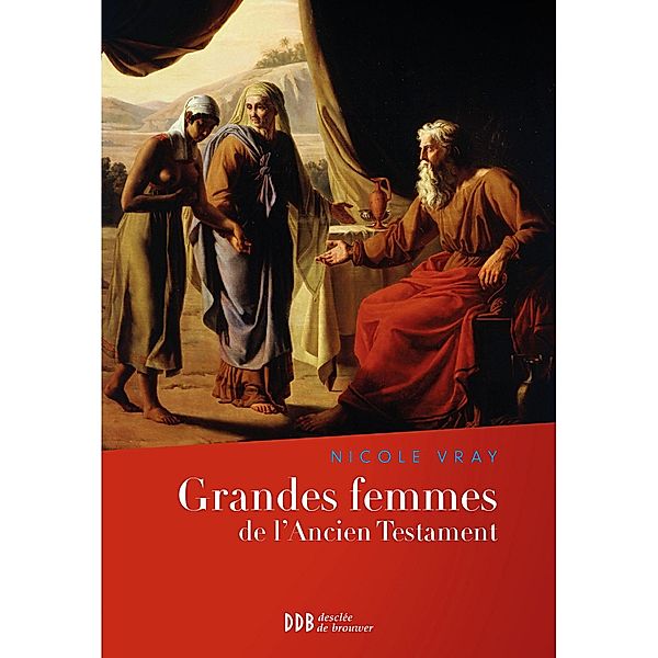 Grandes femmes de l'Ancien Testament, Nicole Vray