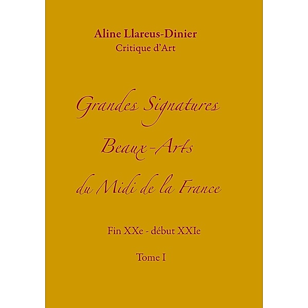 Grandes Signatures Beaux-Arts  du Midi de la France, Aline Llareus-Dinier