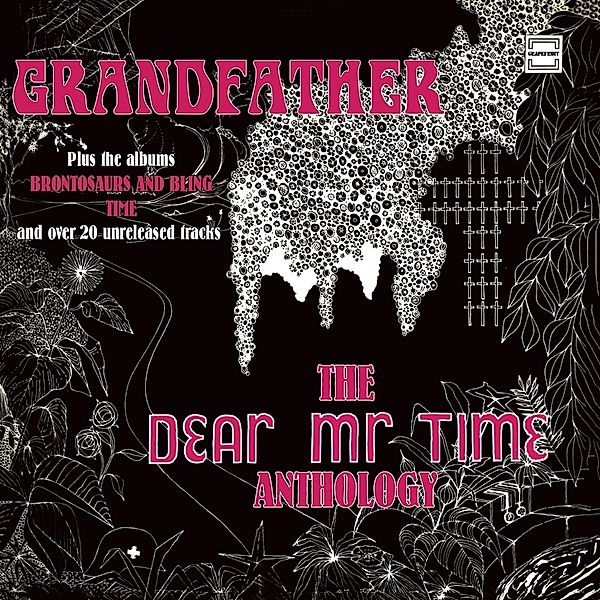 Grandfather ~ The Dear Mr.Time Anthology: 3cd Dig, Dear Mr. Time