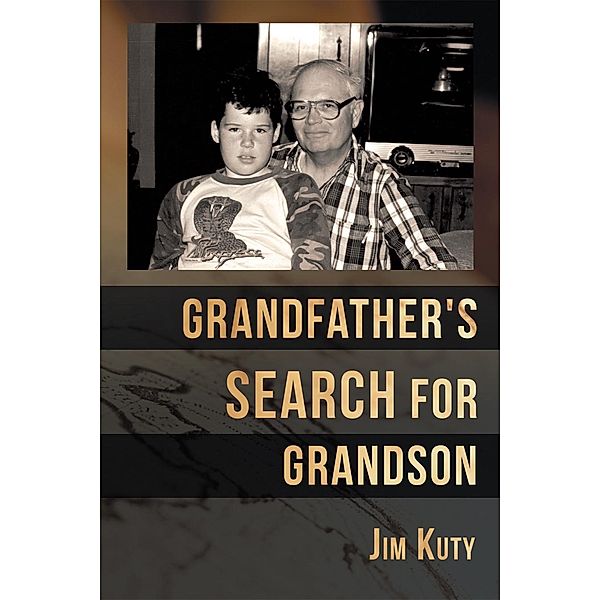 Grandfather's Search for Grandson / Inspiring Voices, Jim Kuty