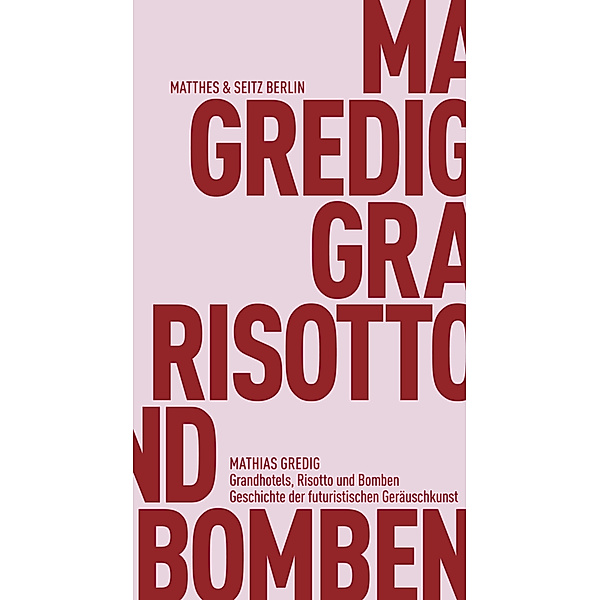 Grandhotels, Risotto und Bomben, Mathias Gredig