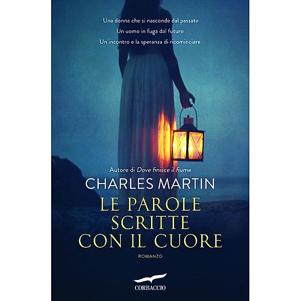 Grandi Romanzi Corbaccio: Le parole scritte con il cuore, Charles Martin