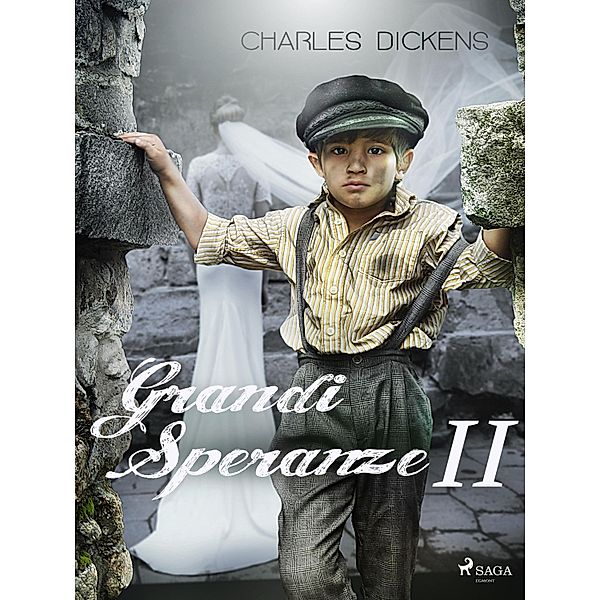 Grandi Speranze II / Classici dal mondo, Charles Dickens