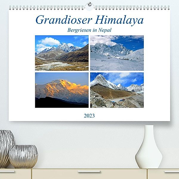 Grandioser Himalaya, Bergriesen in Nepal (Premium, hochwertiger DIN A2 Wandkalender 2023, Kunstdruck in Hochglanz), Ulrich Senff