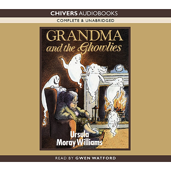 Grandma and the Ghowlies, Ursula Moray Williams