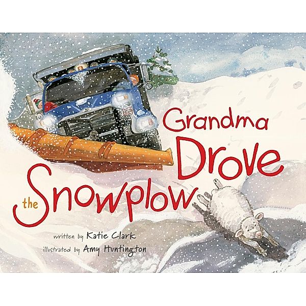 Grandma Drove the Snowplow, Katie Clark