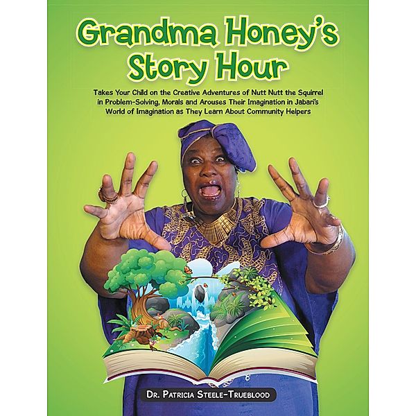 Grandma Honey's Story Hour, Patricia Steele-Trueblood