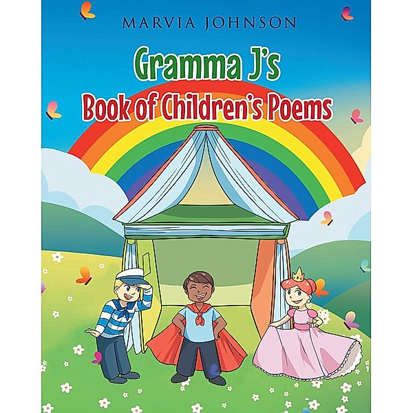 Grandma J's Book of Children's Poems, Marvia Johnson