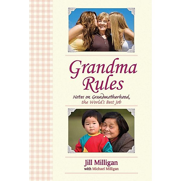 Grandma Rules, Jill Milligan, Michael Milligan