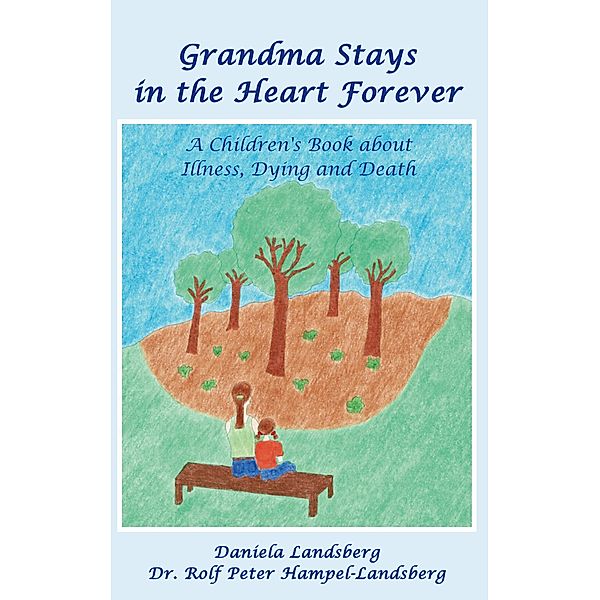 Grandma Stays in the Heart Forever, Daniela Landsberg