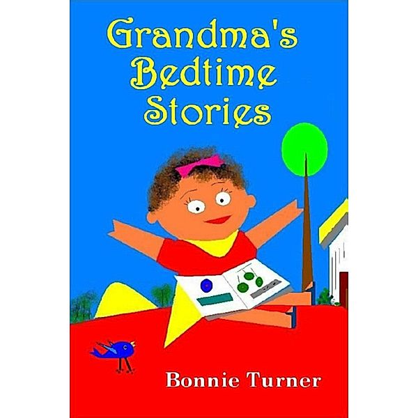 Grandma's Bedtime Stories / Bonnie Turner, Bonnie Turner