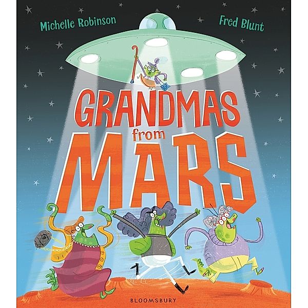 Grandmas from Mars, Michelle Robinson, Fred Blunt
