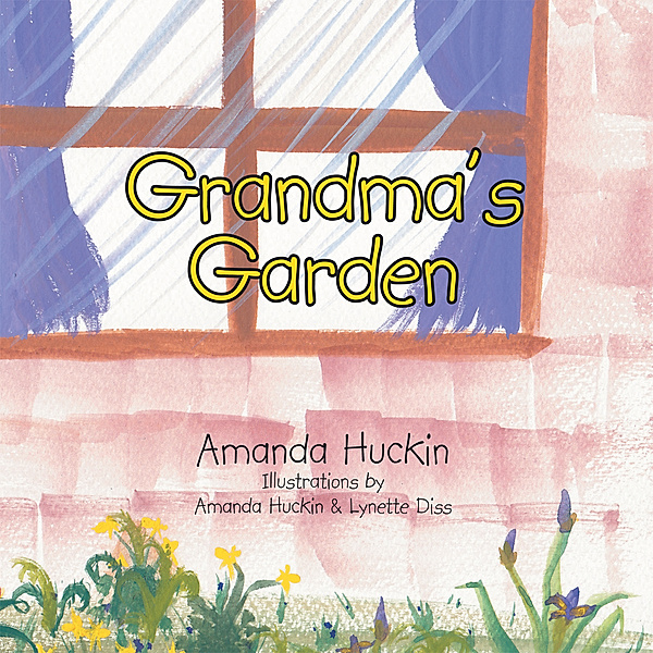 Grandma's Garden, Amanda Huckin