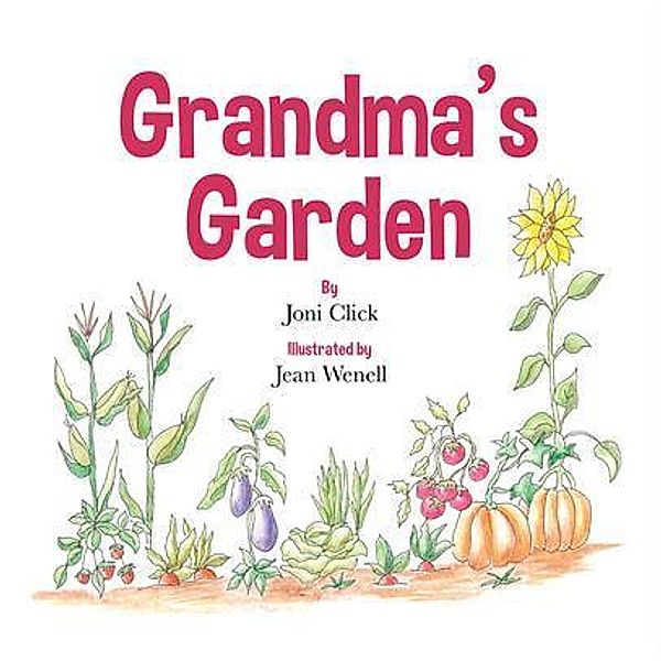 Grandma's Garden / Joni Beth Click, Joni Click