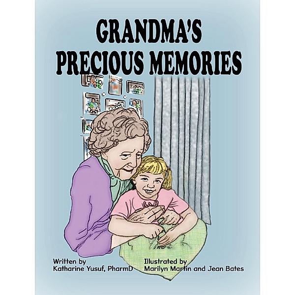 Grandmas Precious Memories, Katharine Yusuf