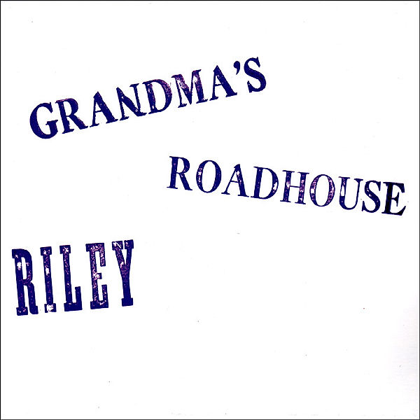 Grandma'S Roadhouse, Riley