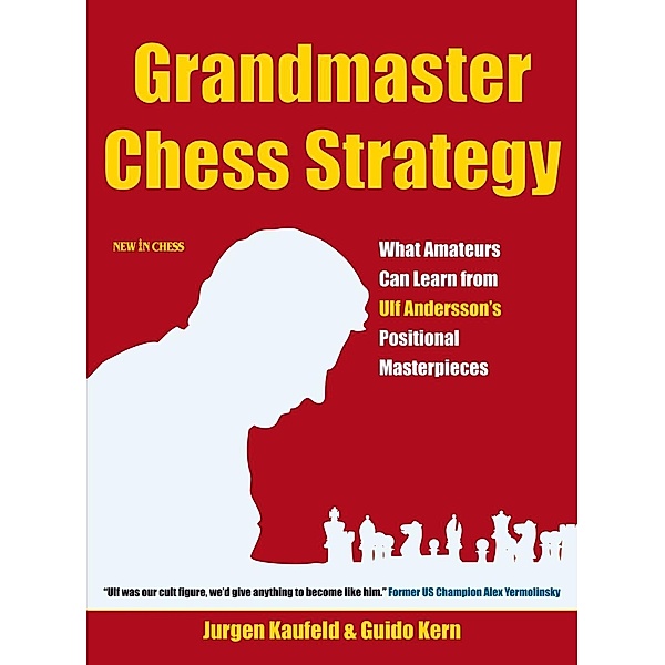 Grandmaster Chess Strategy, Jurgen Kaufeld, Guido Kern